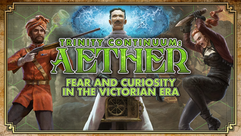 19 Jul 22 Trinity Continuum: Aether Kickstarter